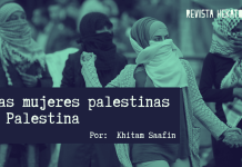 Las mujeres palestinas y Palestina. Por: Khitam Saafin