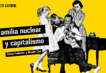 Familia nuclear y capitalismo: Silvia Federici y Nicole Cox