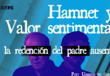 Hamnet y Valor sentimental: la redención del padre ausente
