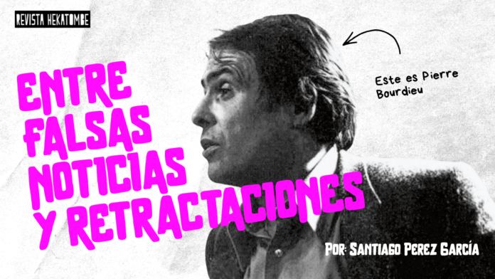 entre falsas noticias y retractaciones_revista hekatombe_santiago perez garcia