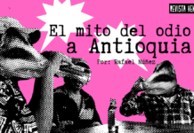 El mito del odio a Antioquia