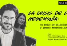 La crisis de la hegemonía: en medio de salvadores y grupos empresariales