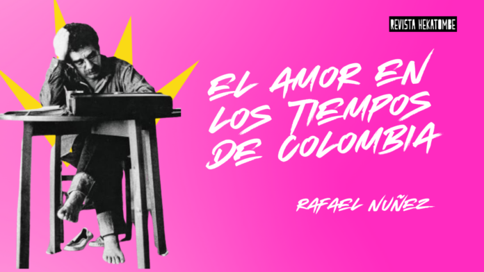 el-amor-en-los-tiempos-de-Colombia_revista-hekatombe_