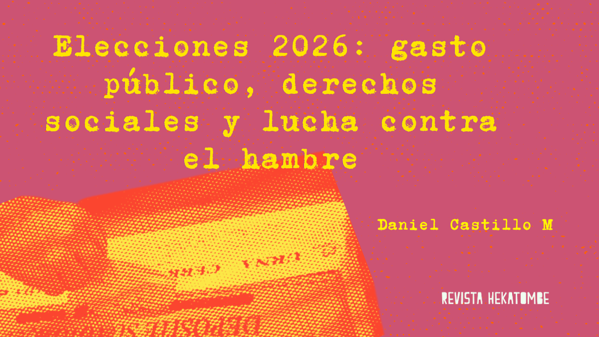 elecciones 2026 gasto publico_revista hekatombe_daniel castillo