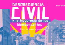 Desobediencia civil y la hipocresía de los biempensantes