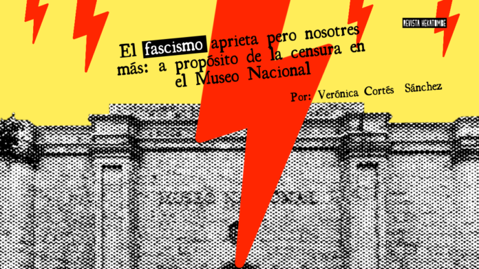 a propósito de la censura en el Museo Nacional_ceronica cortes sanchez_revista hekatombe