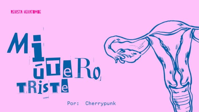 mi utero triste_cherrypunk_revista hekatombe