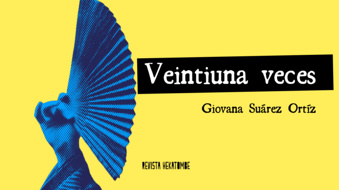 veintiuna veces_revista hekatombe_Giovana Suarez